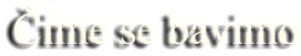 �ime se bavimo